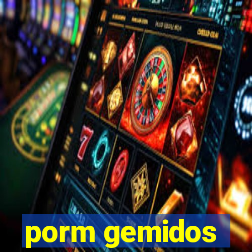 porm gemidos